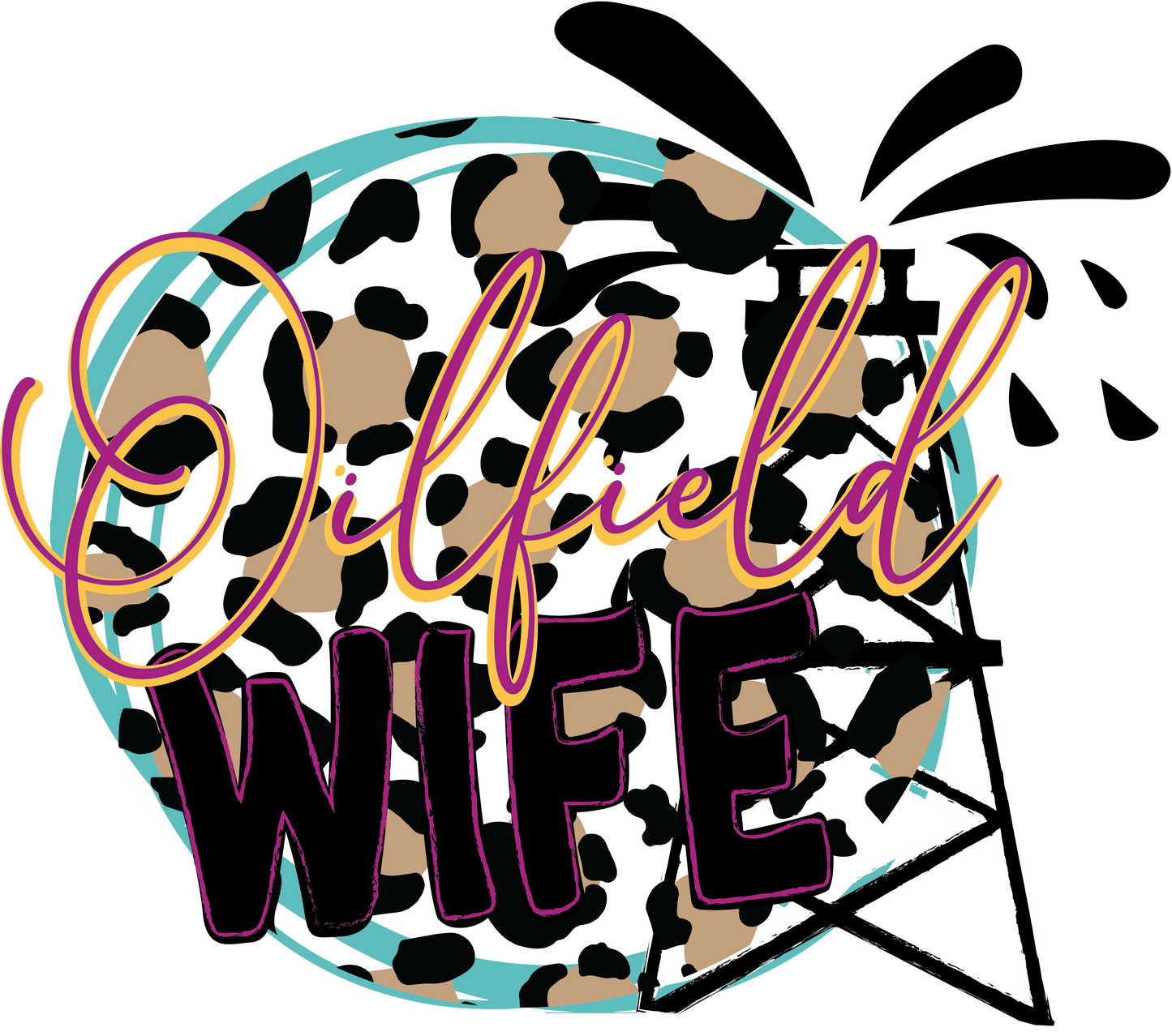 Oilfield Wife -DTF