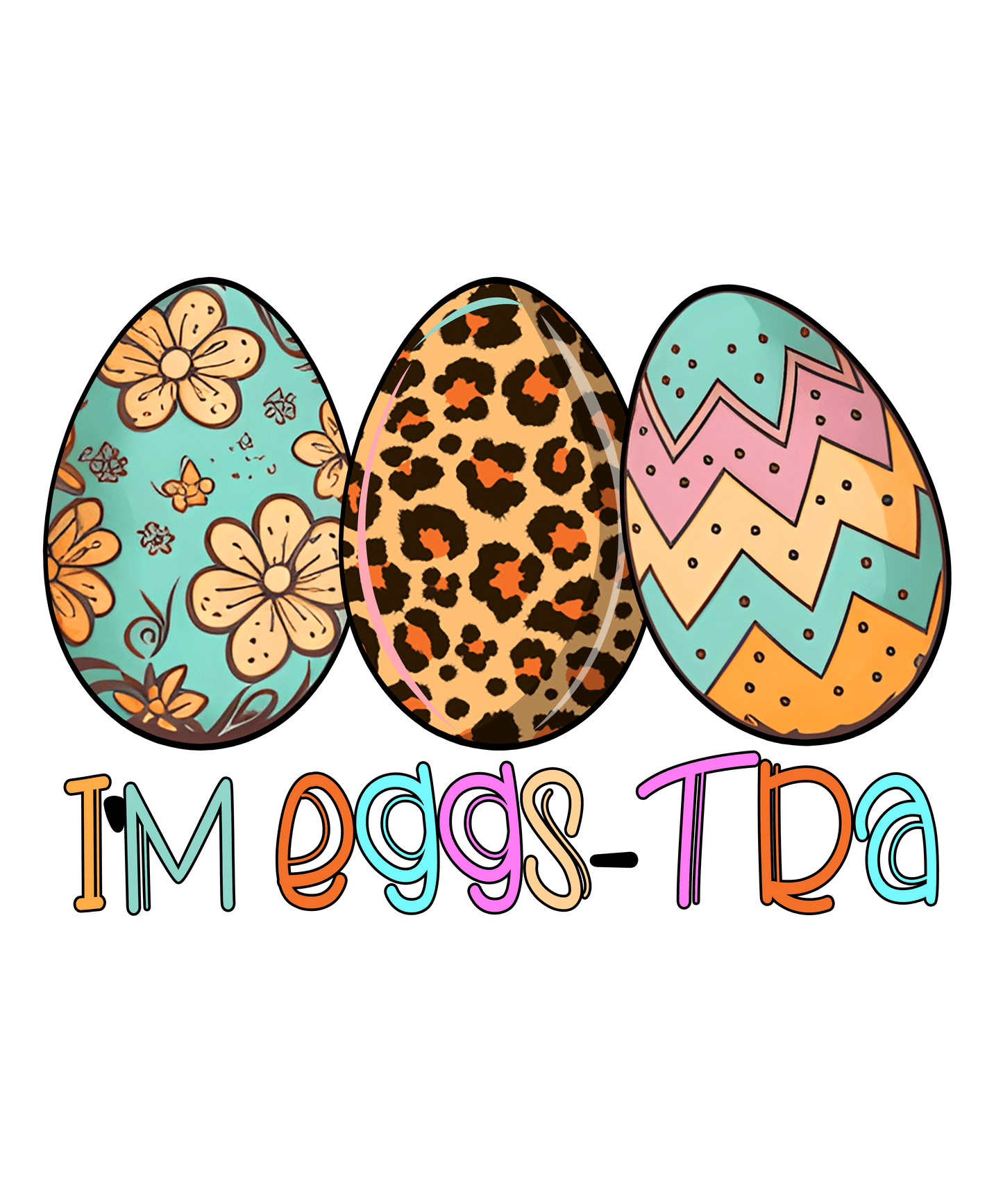 I'm eggs-Tra-e28