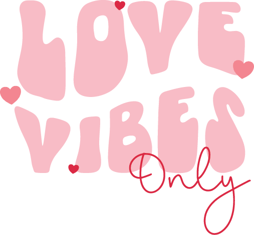 Love Vibes Only-js V03DTF