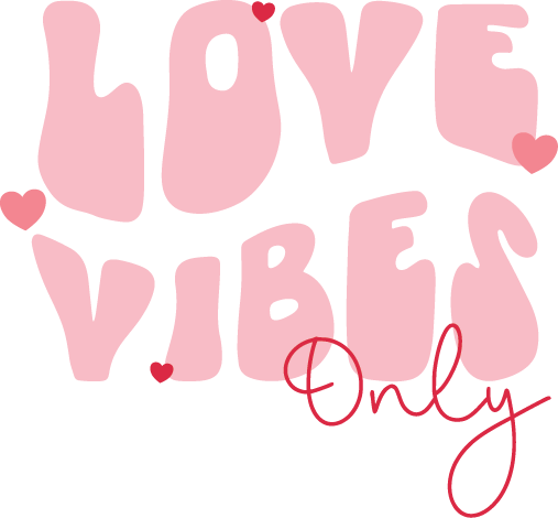Love Vibes Only-js V03DTF