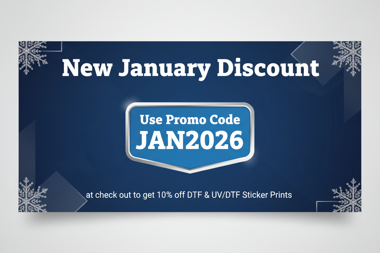 New January Discount
Use Promo Code JAN2026
at check out to get 
10% off DTF & UV/DTF Sticker Prints