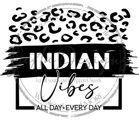 Indian Vibes All Day Everyday -ss I135DTF